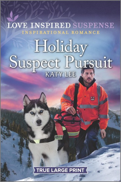 Holiday suspect pursuit [large print] / Katy Lee.