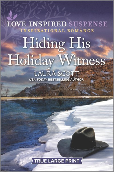 Hiding his holiday witness [large print] / Laura Scott.