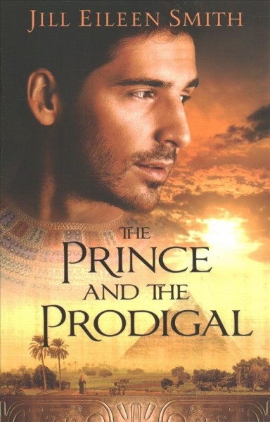 The prince and the prodigal / Jill Eileen Smith.