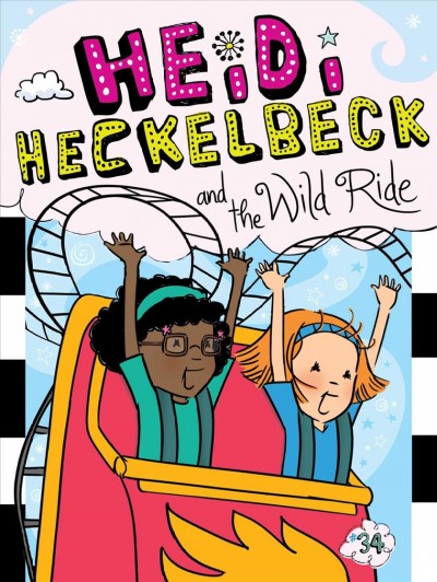 Heidi Heckelbeck and the wild ride / by Wanda Coven ; illustrated by Priscilla Burris.