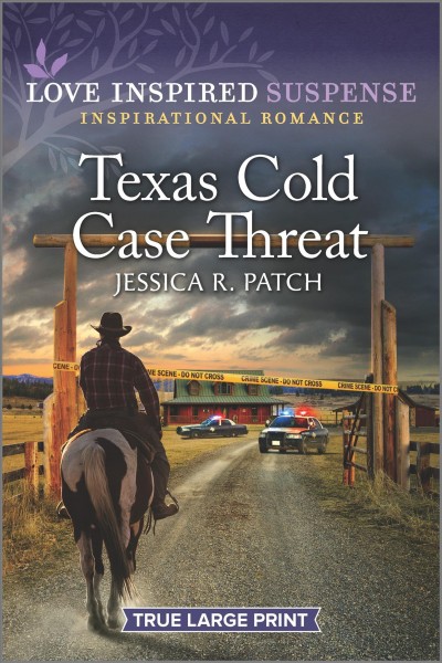 Texas cold case threat [large print] / Jessica R. Patch.