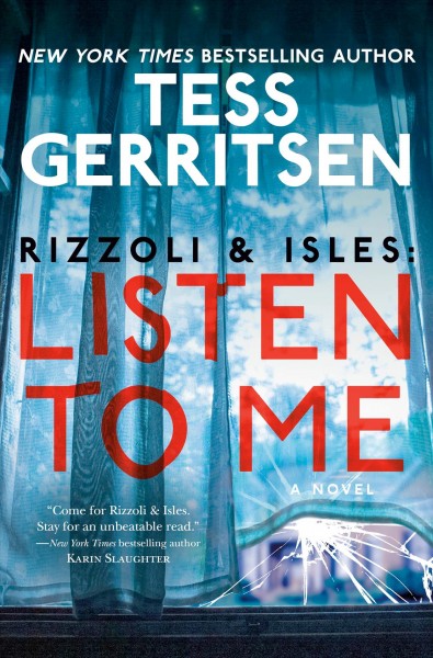 Listen to me : a novel / Tess Gerritsen.