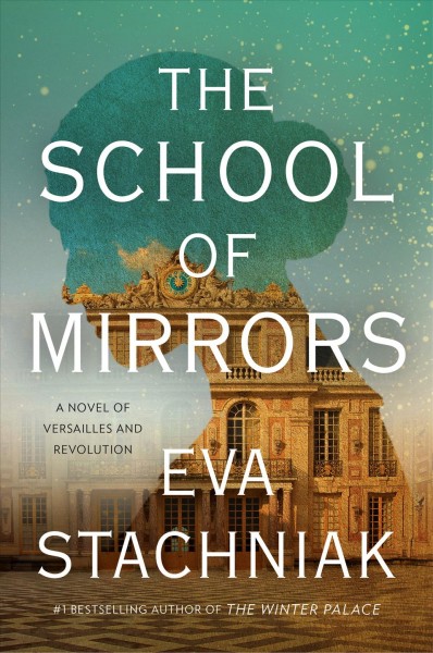 The school of mirrors : a novel / Eva Stachniak.