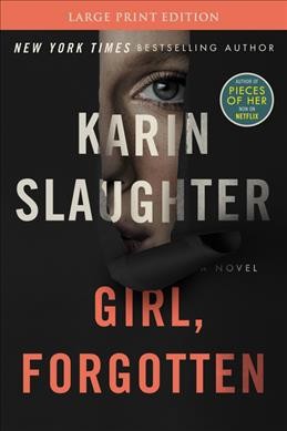 Girl, forgotten : a novel / Karin Slaughter.