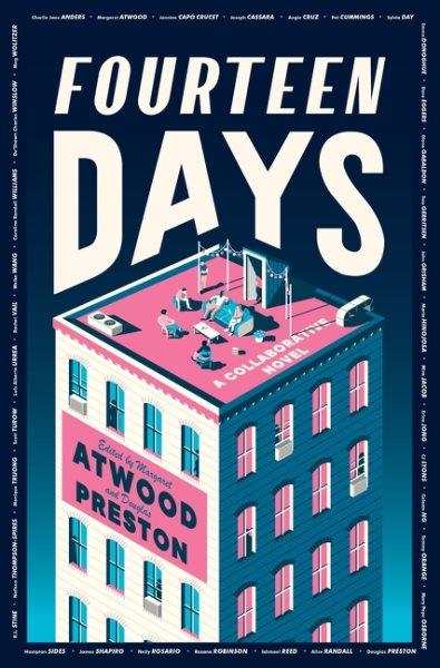 Fourteen days : a literary project of the Authors Guild of America / edited by Margaret Atwood and Douglas Preston.