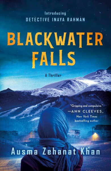 Blackwater Falls : a thriller / Ausma Zehanat Khan.