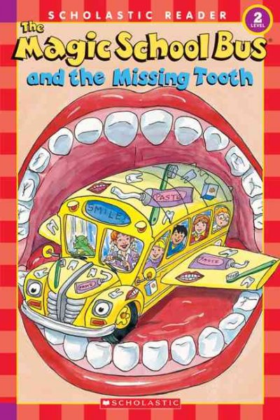 The magic school bus and the missing tooth / [written by Jeanette Lane ; illustrated by Carolyn Bracken.