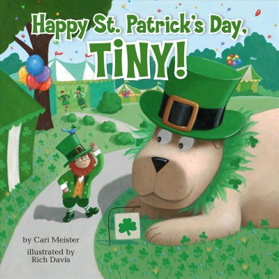 Happy St. Patrick's Day, Tiny! / by Cari Meister ; illustrated by Rich Davis.