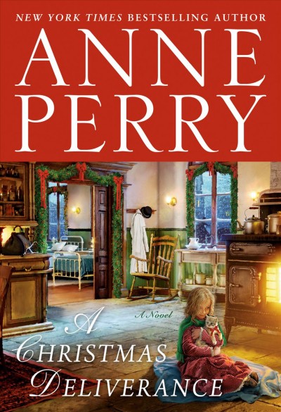 A Christmas deliverance : a novel / Anne Perry.