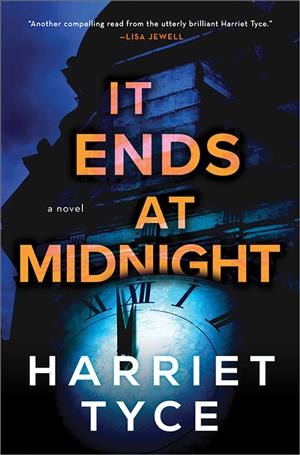 It ends at midnight : a novel / Harriet Tyce.