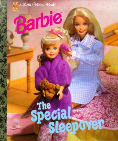 Barbie : the special sleepover / by Francine Hughes ; illustrated by S.I. Artists.