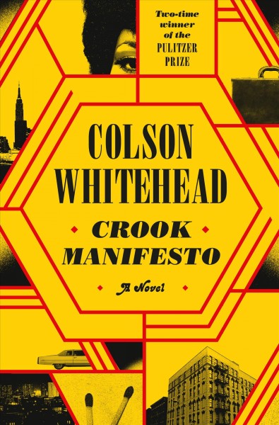 Crook manifesto : a novel / Colson Whitehead.