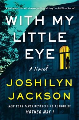 With my little eye : a novel / Joshilyn Jackson.