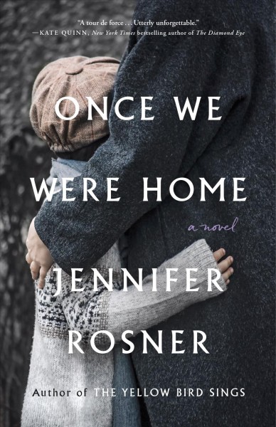 Once we were home / Jennifer Rosner.