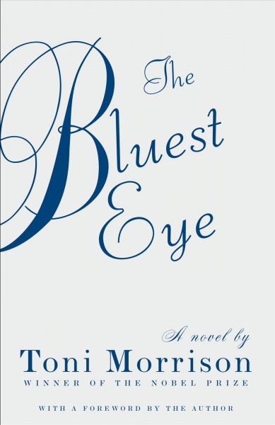 The bluest eye : a novel / Toni Morrison ; [with a foreword by the author].