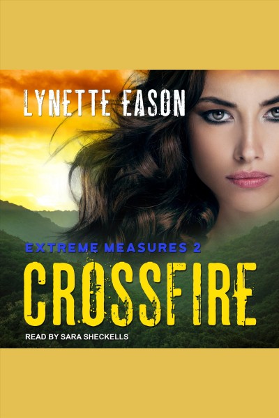 Crossfire [electronic resource]. Lynette Eason.