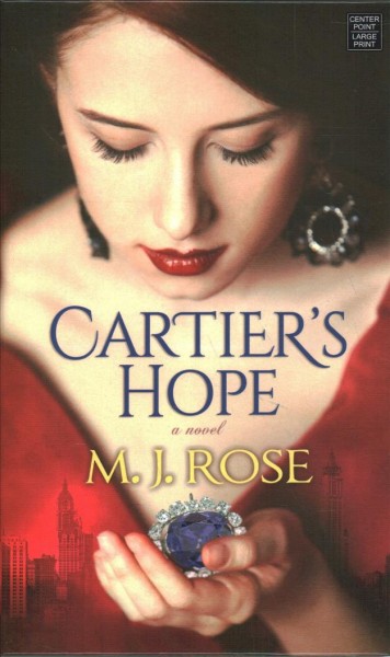 Cartier's hope : a novel / M.J. Rose.
