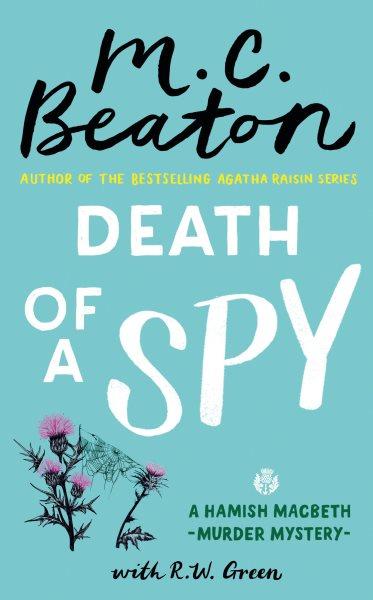 Death of a spy / M.C. Beaton with R.W. Green.