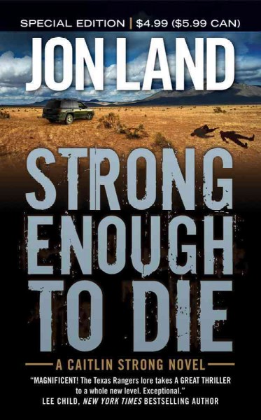 Strong enough to die / Jon Land.