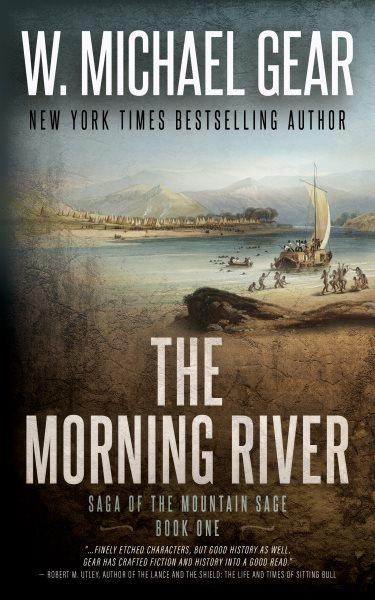 The morning river / W. Michael Gear.