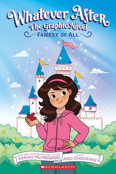 Fairest of all / by Sarah Mlynowski ; art by Anu Chouhan ; adapted by Meredith Rusu ; color by Bethany Crandall.