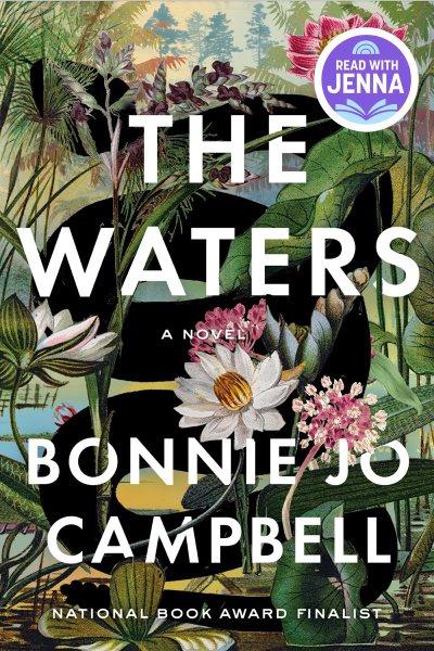 The waters : a novel / Bonnie Jo Campbell.