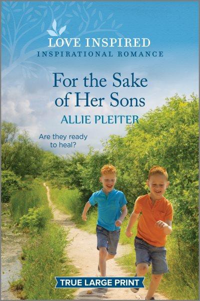 For the sake of her sons / Allie Pleiter.