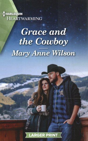 Grace and the cowboy / Mary Anne Wilson.