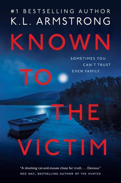 Known to the victim / K.L. Armstrong.