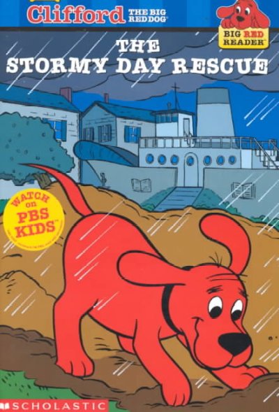 Clifford the big red dog : the stormy day rescue / adapted by Kimberly Weinberger ; illustrated by Del and Dana Thompson.