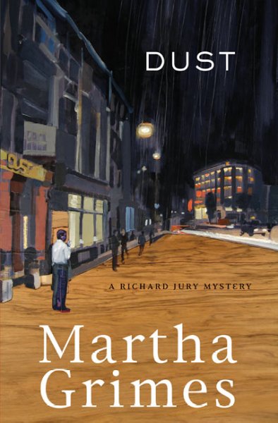 Dust : a Richard Jury mystery / Martha Grimes.