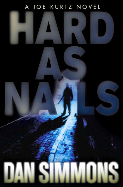 Hard as nails / Dan Simmons.