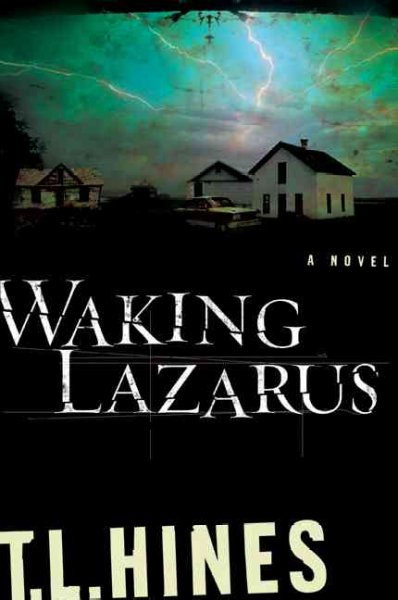 Waking Lazarus / T.L. Hines.