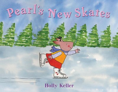 Pearl's new skates / Holly Keller.