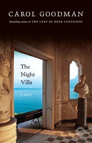 The night villa : a novel / Carol Goodman.