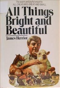 All things bright and beautiful / James Herriot.