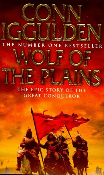 Wolf of the plains : The epic story of the great conqueror.
