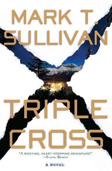 Triple cross / Mark T. Sullivan.