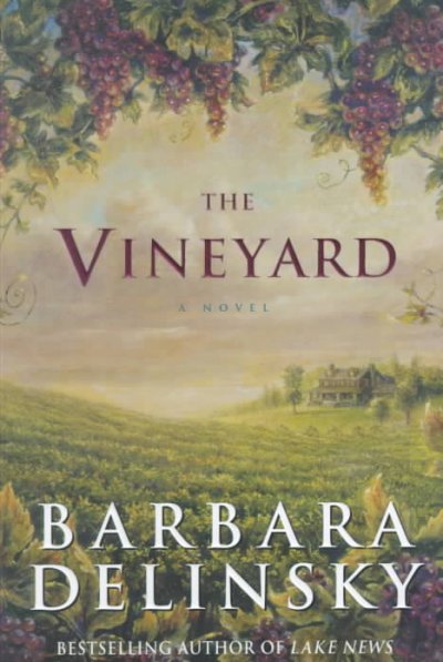 The vineyard : a novel / Barbara Delinsky.