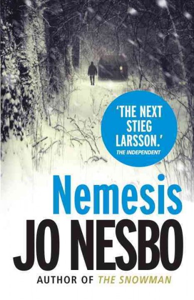 Nemesis / A Harry Hole novel No. 4/ Jo Nesbo ; translated from the Norwegian by Don Bartlett.  