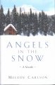 Angels in the snow : a novella  Cover Image