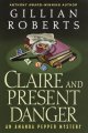 Claire and present danger : [an Amanda Pepper mystery]  Cover Image