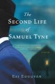 Go to record The second life of Samuel Tyne : a novel