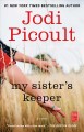 Go to record My sister's keeper : a novel
