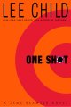 One shot : a Jack Reacher novel  Cover Image