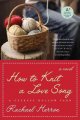 Go to record How to knit a love song : a Cypress Hollow yarn