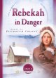 Rebekah in danger : peril at Plymouth Colony  Cover Image