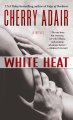 White heat a novel  Cover Image