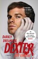 Go to record Darkly dreaming Dexter a novel