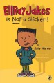 EllRay Jakes is not a chicken (Book #1) Cover Image